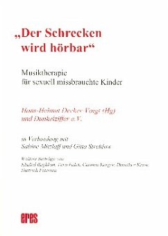 Der Schrecken wird hörbar Musiktherapie für sexuell missbrauchte Kinder