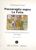 Passacaglia sopra La folia Sopransaxophon (Altsaxophon) und Orgel Passacaglia sopra La folia Sopransaxophon (Altsaxophon) und Orgel