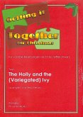 The Holly and the (variegated) Ivy für variable Besetzung (leicht bis mittelschwer) Partitur und Stimmen The Holly and the (variegated) Ivy für variable Besetzung (leicht bis mittelschwer) Partitur und Stimmen