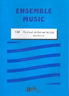 Cover The Good the Bad and the Ugly: für gemischtes Ensemble Partitur und Stimmen