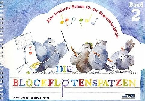 Die Blockflötenspatzen (Der Blockflötenspatz Band 2) für Sopranblockflöte