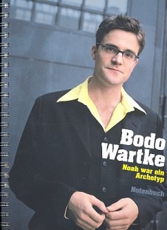 Noah war ein Archetyp Songbook Klavier/Gesang/Gitarre erweiterte Neuausgabe 2017