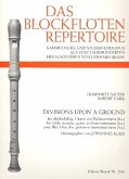 Divisions upon a Ground für Altblockflöte, Gitarre und Baßinstrument, Partitur und 3 Stimmen Divisions upon a Ground für Altblockflöte, Gitarre und Baßinstrument, Partitur und 3 Stimmen