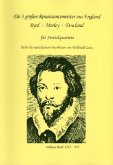 Die 3 großen Renaissancemeister aus England für Streichquartett Spielpartitur Die 3 großen Renaissancemeister aus England für Streichquartett Spielpartitur