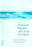 In deinen Händen ruht mein Geschick für gem Chor a cappella (z.T. mit Orgel) Partitur