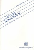 Chorische Stimmbildung Chorische Stimmbildung