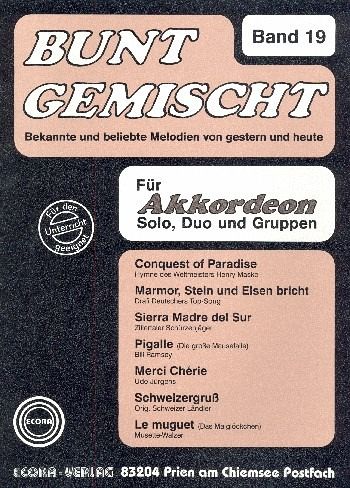Bunt gemischt Band 19 für Akkordeon Bekannte und beliebte Melodien von gestern und heute