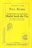 Variationen über Macht hoch die Tür für Trompete B/C und Orgel Variationen über Macht hoch die Tür für Trompete B/C und Orgel
