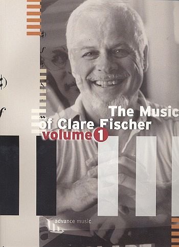 The Music of Clare Fischer vol.1 for piano The Music of Clare Fischer vol.1 for piano