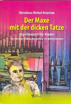 Cover Der Maxe mit der dicken Tatze für Erzähler und Orgel Partitur mit Aufführungshinweisen