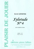 Lefebvre, David, Xylotude N° 4 Xylophone et piano Lefebvre, David, Xylotude N° 4 Xylophone et piano