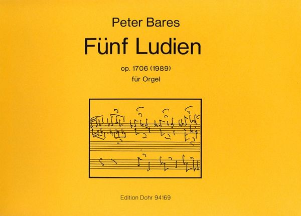 5 Ludien op.1706 für Orgel (1989)