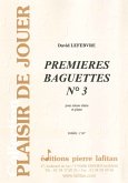 Lefebvre, David, Premieres Baguettes N° 3 Caisse claire et piano Lefebvre, David, Premieres Baguettes N° 3 Caisse claire et piano