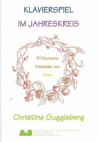 Klavierspiel im Jahreskreis 37 Deutsche Volkslieder und Tänze Klavierspiel im Jahreskreis 37 Deutsche Volkslieder und Tänze