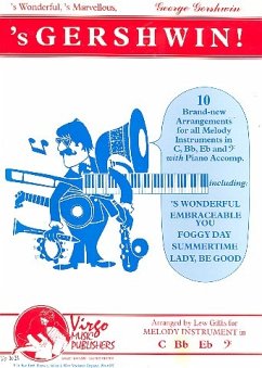 's Gershwin 10 brand-new Arrangements for instruments in Bb and piano 's Gershwin 10 brand-new Arrangements for instruments in Bb and piano