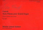 3 Pieces pour grand orgue Sämtliche Orgelwerke 3