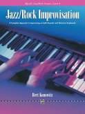 Jazz / Rock Course Level 4 jazz/rock improvisation for keyboard (acoustic and electronic) Jazz / Rock Course Level 4 jazz/rock improvisation for keyboard (acoustic and electronic)