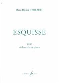 Esquisse pour violoncelle et piano Esquisse pour violoncelle et piano