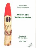 Winter- und Weihnachtslieder (+CD) für 1-3 Flöten Winter- und Weihnachtslieder (+CD) für 1-3 Flöten