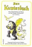 Das Kunterbuch Liederbuch neue Kinderlieder und Tänze Das Kunterbuch Liederbuch neue Kinderlieder und Tänze