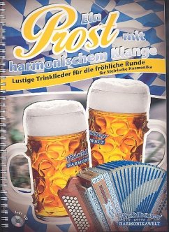 Cover Ein Prost mit harmonischem Klange (+CD): für Steirische Harmonika