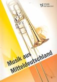 Musik aus Mitteldeutschland für Posaunenchor Partitur Musik aus Mitteldeutschland für Posaunenchor Partitur