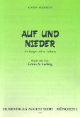 Auf und nieder: Ein lustiges Lied im Volkston für Klavier (Akkordeon) und Gesang Auf und nieder: Ein lustiges Lied im Volkston für Klavier (Akkordeon) und Gesang