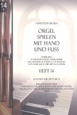 Orgel spielen mit Hand und Fuß Band 14 Register für Band 1 - 13 Orgel spielen mit Hand und Fuß Band 14 Register für Band 1 - 13