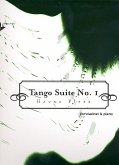 Tango Suite Nr.1: für Klarinette und Klavier Tango Suite Nr.1: für Klarinette und Klavier