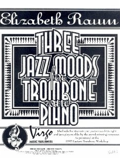 3 Jazz Moods for trombone and piano 3 Jazz Moods for trombone and piano