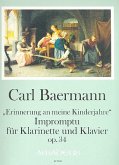 Impromptu op.34 für Klarinette in B und Klavier Erinnerung an meine Kinderjahre Impromptu op.34 für Klarinette in B und Klavier Erinnerung an meine Kinderjahre