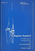Nagolder Orgelheft Nr.2 47 Choralvorspiele und Intonationen von Ingo Bredenbach und Rudolf Scholz Nagolder Orgelheft Nr.2 47 Choralvorspiele und Intonationen von Ingo Bredenbach und Rudolf Scholz