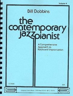 The contemporary Jazz Pianist vol.4: A comprehensive approach to keyboard improvisation