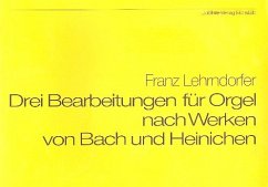 Cover 3 Bearbeitungen nach Werken von Bach und Heinichen für Orgel