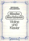 Kinder musizieren für Violine und Klavier Kinder musizieren für Violine und Klavier