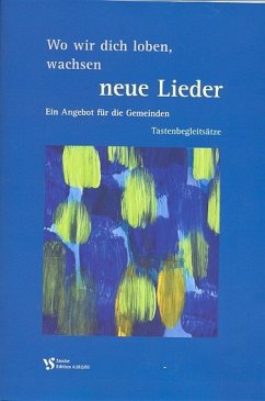 Cover Wo wir dich loben, wachsen neue Lieder