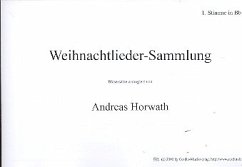 Weihnachtslieder-Sammlung für Blasorchester 1. Stimme in B (Klarinette/Trompete/Flügelhorn/Sopransaxophon)