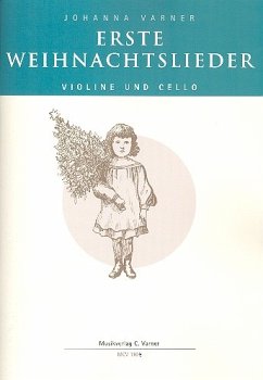 Erste Weihnachtslieder für Violine und Violoncello Spielpartitur