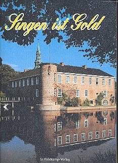 Cover Singen ist Gold Liederbuch Melodieausgabe mit Akkordsymbolen