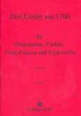 3 Lieder um 1700 für Singstimme, Violine, Viola d'amore und Violoncello, Partitur und Stimmen