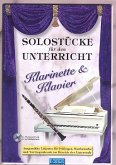 Solostücke für den Unterricht (+CD) für Klarinette und Klavier Solostücke für den Unterricht (+CD) für Klarinette und Klavier