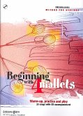 Beginning with 4 mallets (+CD) warm up, practice and play 20 songs for marimba (en/fr/dt Text) Beginning with 4 mallets (+CD) warm up, practice and play 20 songs for marimba (en/fr/dt Text)