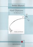 5 Chansons für Flöte, Oboe, Klarinette, Horn und Fagott Partitur und Stimmen