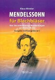 Mendelssohn für Blechbläser für 4-8-stimmiges Blechbläser-Ensemble Spielpartitur mit Trompeten in C Mendelssohn für Blechbläser für 4-8-stimmiges Blechbläser-Ensemble Spielpartitur mit Trompeten in C