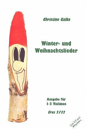 Winter- und Weihnachtslieder für 1-3 Violinen mit Playback-CD (CD enthält Klavierbegleitung)