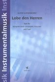 Lobe den Herren Suite für Posaune (Trompete) und Orgel (Klavier) Lobe den Herren Suite für Posaune (Trompete) und Orgel (Klavier)
