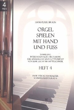 Cover Orgel spielen mit Hand und Fuß Band 4 Freie Stücke manualiter
