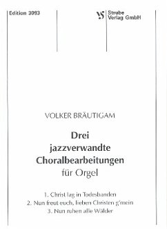 Cover 3 jazzverwandte Choralbearbeitungen für Orgel