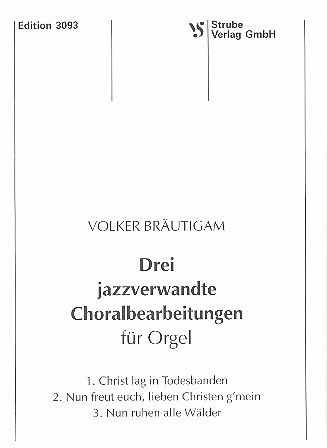 3 jazzverwandte Choralbearbeitungen für Orgel