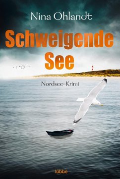 Schweigende See / Kommissar John Benthien Bd.7  - Ohlandt, Nina